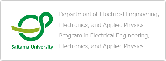 Department of Electrical Engineering, Electronics, and Applied Physics Faculty of Engineering, Saitama University